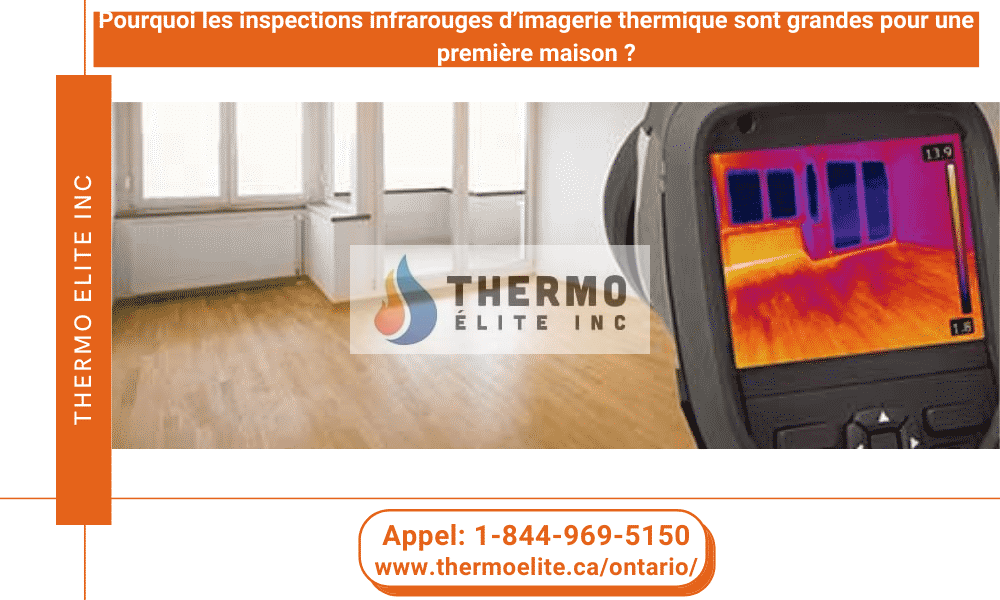 Pourquoi les inspections infrarouges d’imagerie thermique sont grandes pour une première maison ?