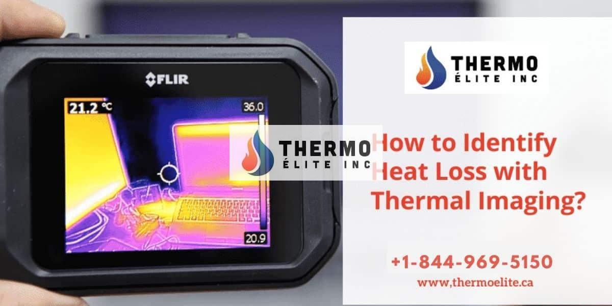 How to Identify Heat Loss with Thermal Imaging?