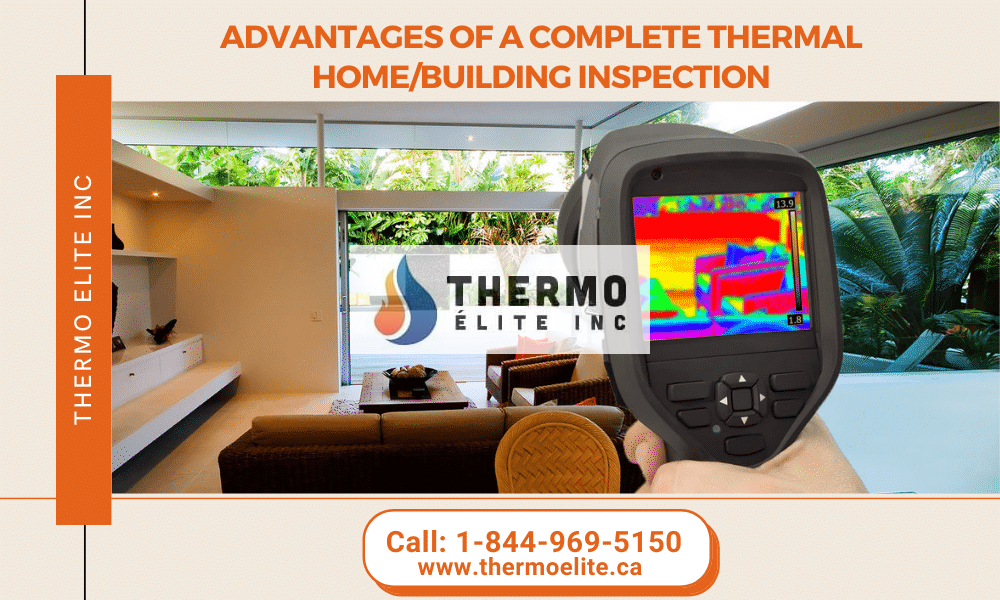 Advantages of a Complete Thermal Home / Building Inspection