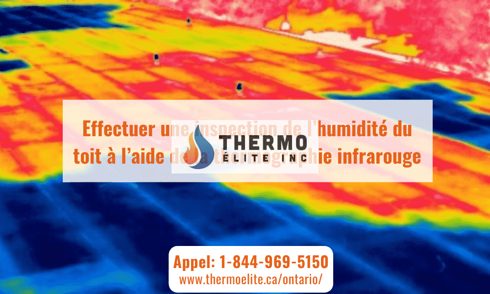 Effectuer une inspection de l’humidité du toit à l’aide de la thermographie infrarouge