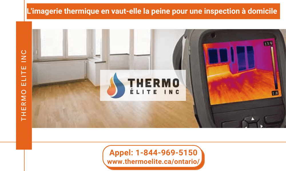 L’imagerie thermique en vaut-elle la peine pour une inspection à domicile?