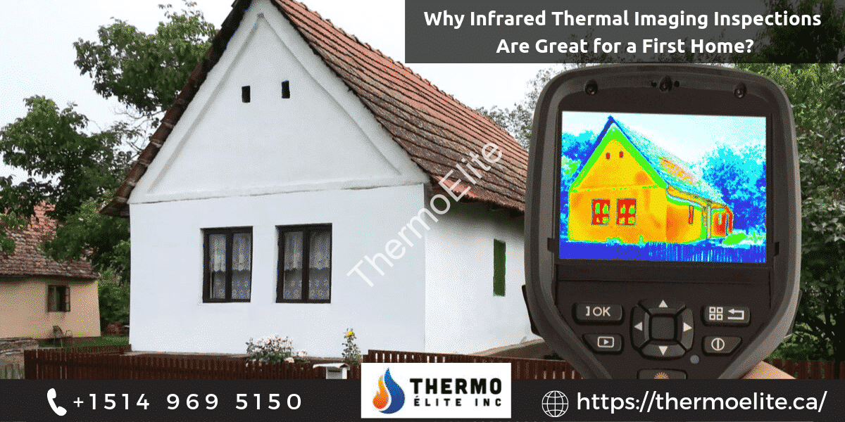 Why Infrared Thermal Imaging Inspections Are Great for a First Home?
