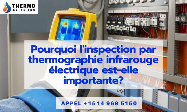 Pourquoi l’inspection de la thermographie infrarouge électrique est-elle importante?