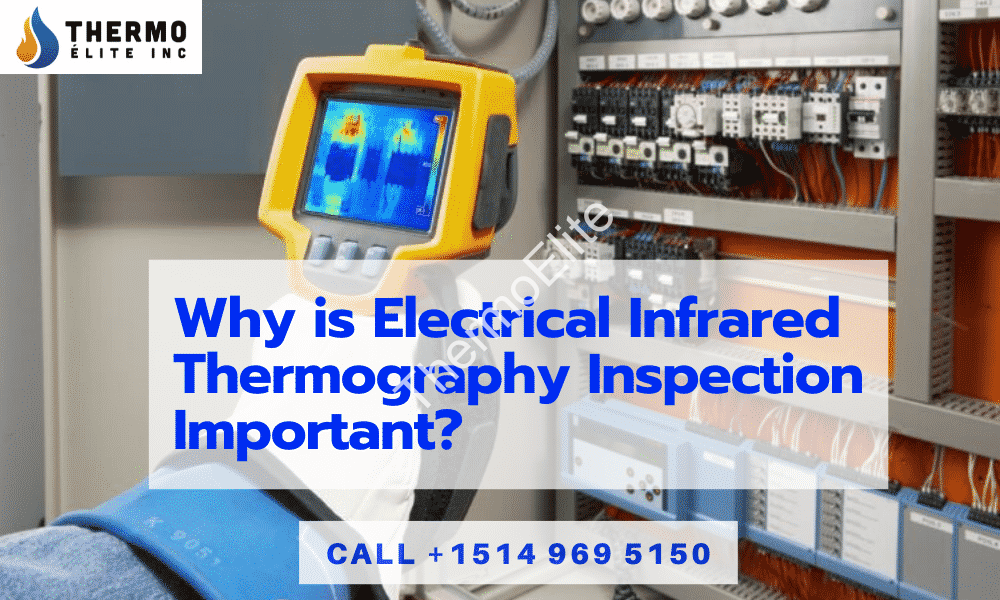Why is Electrical Infrared Thermography Inspection Important?