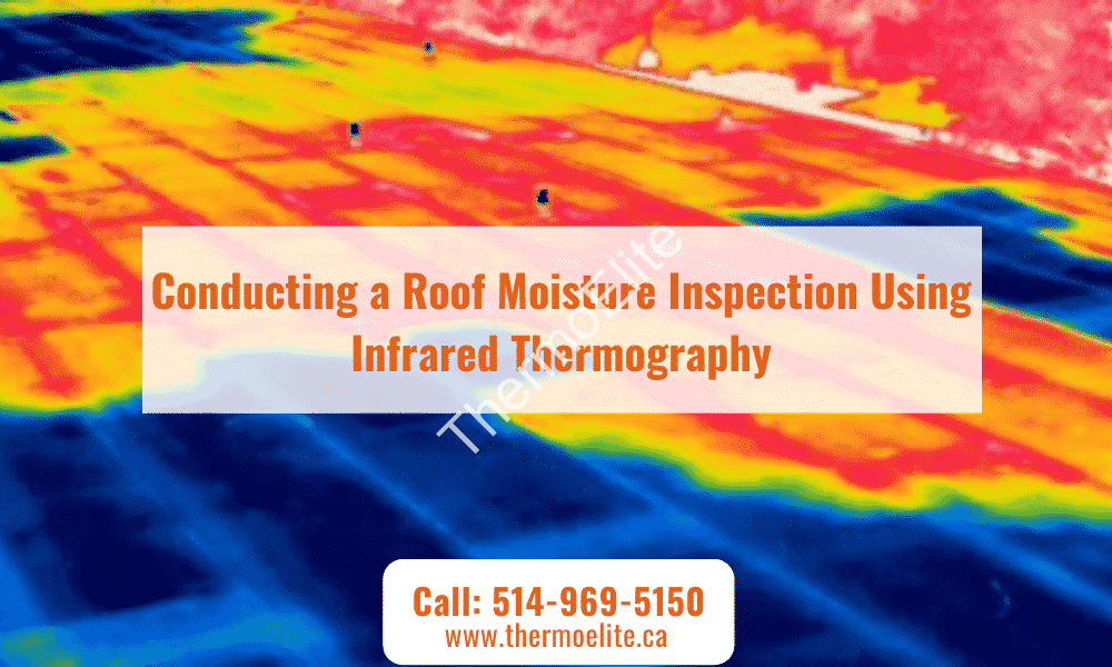 Conducting a Roof Moisture Inspection Using Infrared Thermography