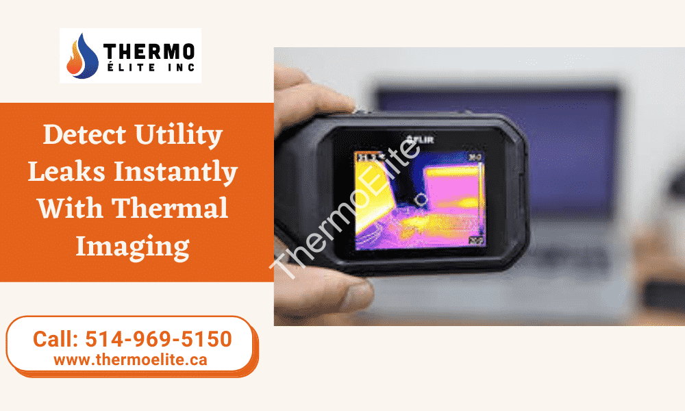 Detecting Utility Leaks Instantly With Thermal Imaging