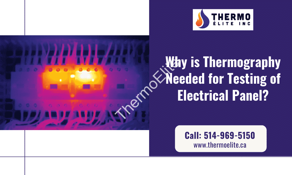 Why is Thermography Needed for Testing of Electrical Panel?