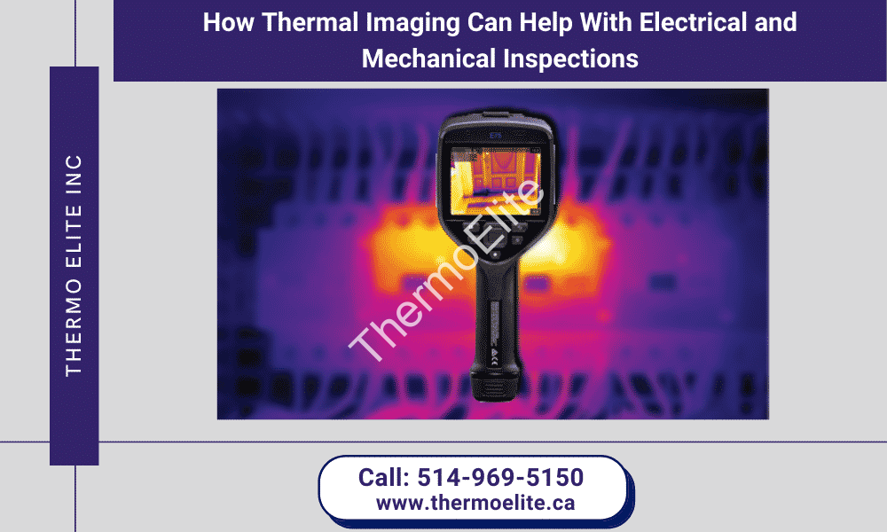 How Thermal Imaging Can Help With Electrical and Mechanical Inspections