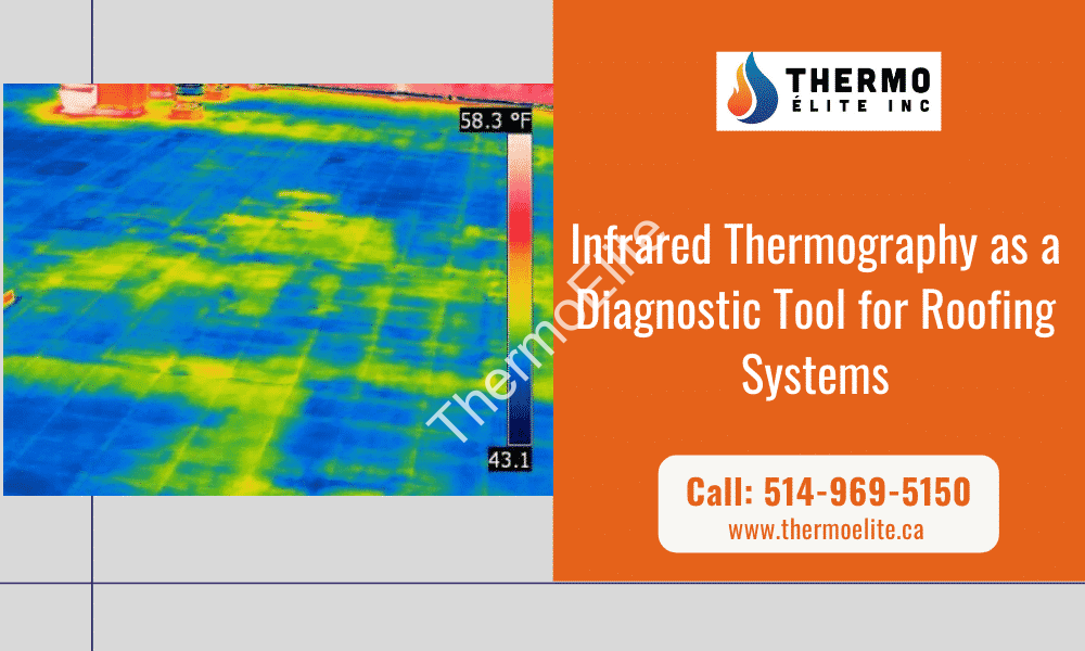 Infrared Thermography as a Diagnostic Tool for Roofing Systems
