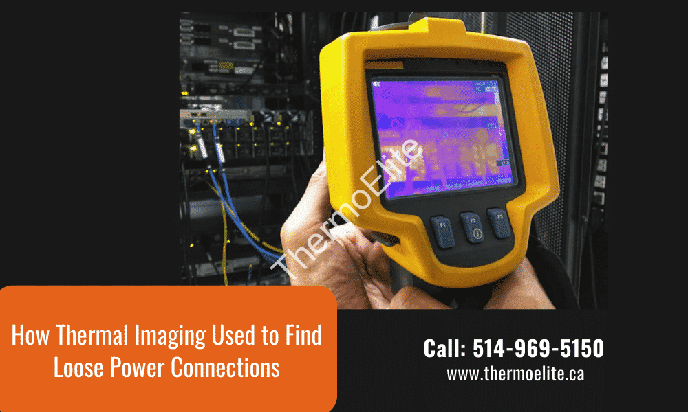 How Thermal Imaging Is Used to Find Loose Power Connections