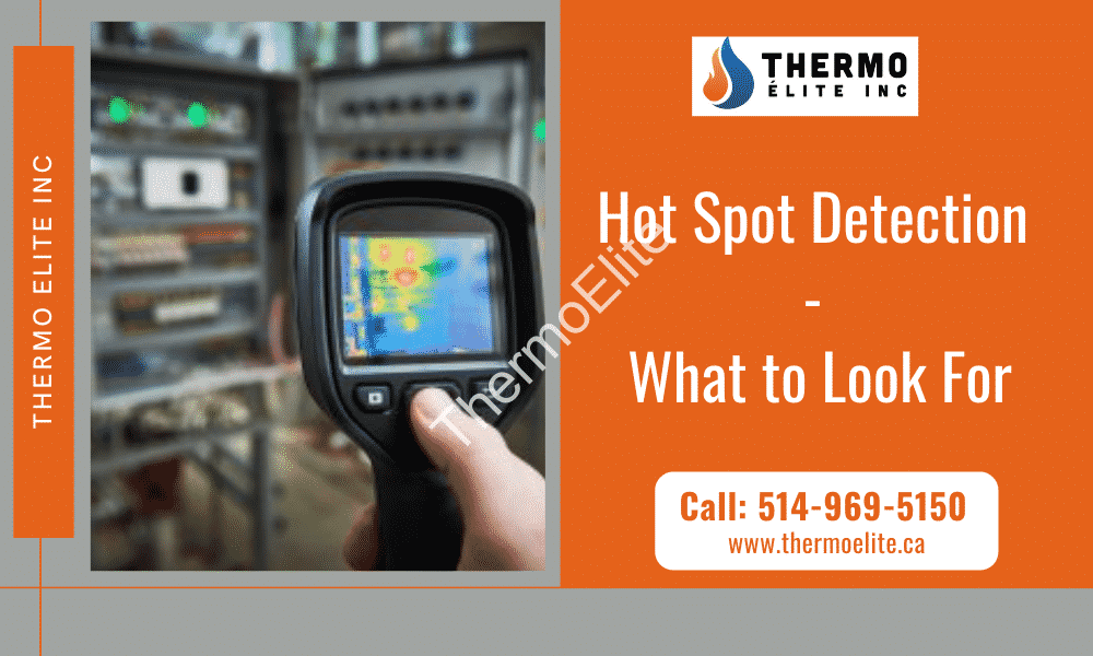 Hot Spot Detection—What to Look For