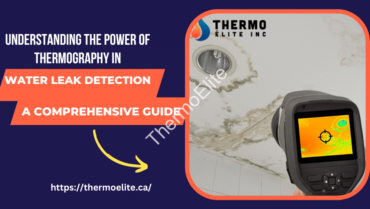 Understanding the Power of Thermography in Water Leak Detection: A Comprehensive Guide